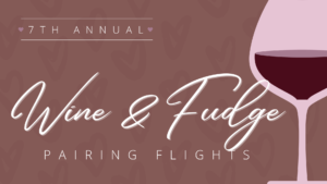 Wine & Fudge Pairing Flights